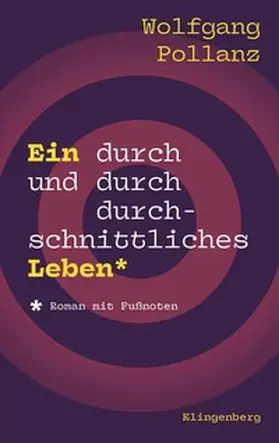 Pollanz | Ein durch und durch durchschnittliches Leben | Buch | 978-3-903284-63-0 | www.sack.de