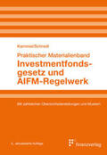 Kammel / Schredl |  Investmentfondsgesetz und AIFM-Regelwerk | Buch |  Sack Fachmedien