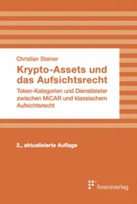Steiner |  Krypto-Assets und das Aufsichtsrecht | Buch |  Sack Fachmedien