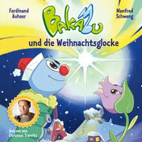 Auhser |  Bakabu und die Weihnachtsglocke | Sonstiges |  Sack Fachmedien