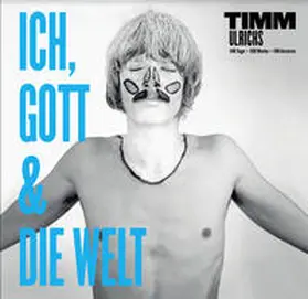 Reichelt / Haus am Lützowplatz (HaL), Berlin / Holecek |  Timm Ulrichs: Ich, Gott und die Welt | Buch |  Sack Fachmedien