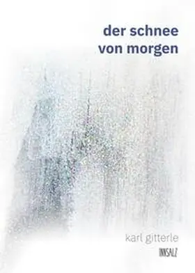 Gitterle |  der schnee von morgen | Buch |  Sack Fachmedien