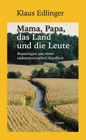 Edlinger |  Mama, Papa, das Land und die Leute | Buch |  Sack Fachmedien