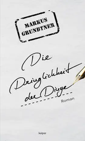 Grundtner |  Die Dringlichkeit der Dinge | Buch |  Sack Fachmedien
