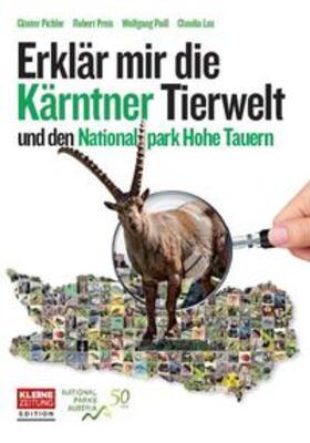 Pichler / Preis / Pail |  Erklär mir die Kärntner Tierwelt und den Nationalpark Hohe Tauern | Buch |  Sack Fachmedien