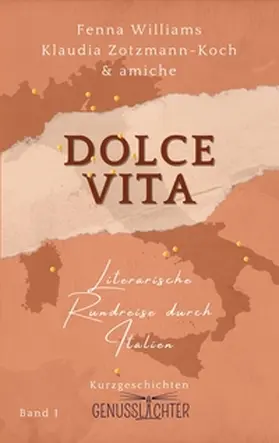 Zotzmann-Koch / Williams | Dolce Vita | Buch | 978-3-903324-58-9 | www.sack.de