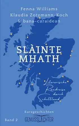 Zotzmann-Koch / Williams | Slàinte Mhath | Buch | 978-3-903324-61-9 | www.sack.de