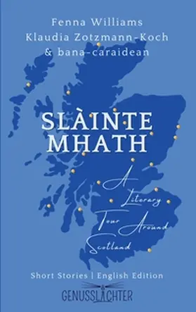Zotzmann-Koch / Williams |  Slàinte Mhath (English edition) | Buch |  Sack Fachmedien