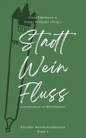Edelmann / Meyer / Williams |  Stadt - Wein - Fluss | Buch |  Sack Fachmedien