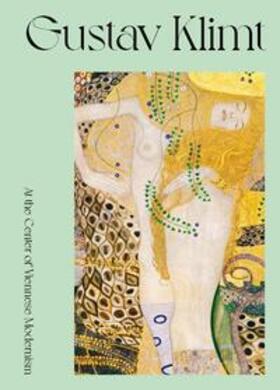 Rollig / Fellinger |  Gustav Klimt: At the Center of Viennese Modernism | Buch |  Sack Fachmedien