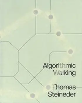 Steineder |  Algorithmic Walking | Buch |  Sack Fachmedien