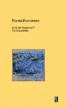 Eckenfelder |  Flure/Fluchten | Buch |  Sack Fachmedien