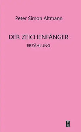 Altmann |  Der Zeichenfänger | Buch |  Sack Fachmedien