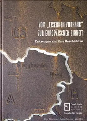 Ettmayer / Mitterlehner / Winkler |  Vom "Eisernen Vorhang" zur Europäischen Einheit | Buch |  Sack Fachmedien