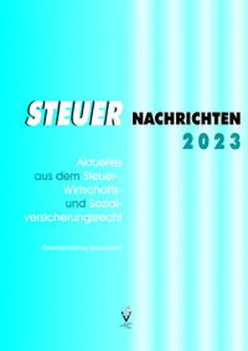 Bauer / Kaltenegger / Karel |  STEUER NACHRICHTEN 2023 | Buch |  Sack Fachmedien