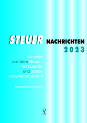 Bauer / Kaltenegger / Karel | STEUER NACHRICHTEN 2023 | Buch | 978-3-903342-10-1 | sack.de