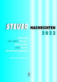 Bauer / Kaltenegger / Karel |  STEUER NACHRICHTEN 2023 | Buch |  Sack Fachmedien