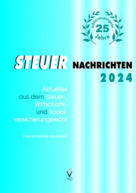 Bauer / Kaltenegger / Karel |  STEUER NACHRICHTEN 2024 + Jubiläumsbonus-E-Book | Buch |  Sack Fachmedien