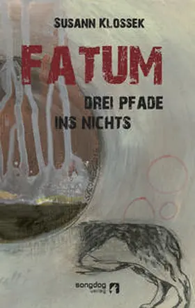 Klossek |  Fatum. Drei Pfade ins Nichts | Buch |  Sack Fachmedien