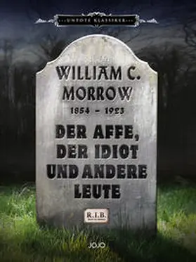 Morrow / Piccol |  Der Affe, der Idiot und andere Leute | Buch |  Sack Fachmedien