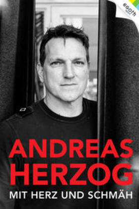 Helle / Niem / Ilkerl | Andreas Herzog - Mit Herz und Schmäh | Buch | 978-3-903376-04-5 | sack.de
