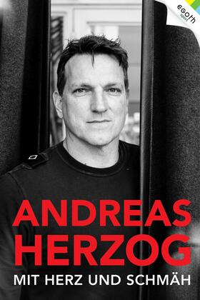Helle / Niem / Ilkerl | Andreas Herzog - Mit Herz und Schmäh | E-Book | sack.de