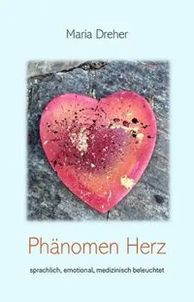 Dreher |  Phänomen Herz | Buch |  Sack Fachmedien