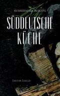 Schaller |  Schaller, C: Kulturgeschichten/Süddeutschen Küche | Buch |  Sack Fachmedien