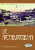 Haas / Harrer / Railway-Media-Group |  Pressburgerbahn | Buch |  Sack Fachmedien