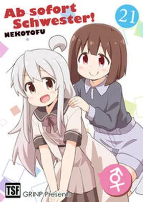 NEKOTOFU |  Ab sofort Schwester! VOL. 21 | eBook | Sack Fachmedien