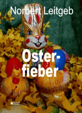 Leitgeb |  Osterfieber | Buch |  Sack Fachmedien