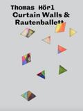 Egger / Hörl / Felderer |  Curtain Walls & Rautenballett | Buch |  Sack Fachmedien