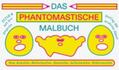 Bauer / Horvath / Heckenast |  Das phantomastische Malbuch | Buch |  Sack Fachmedien