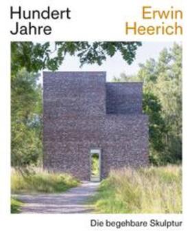 Knels / Kruse / Nachtigäller | Hundert Jahre Erwin Heerich. Die begehbare Skulptur | Buch | 978-3-903439-53-5 | sack.de