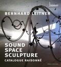 Kratzer / Landessammlung Niederösterreich / Blume |  Bernhard Leitner. Sound Space Sculpture. Catalogue raisonné | Buch |  Sack Fachmedien