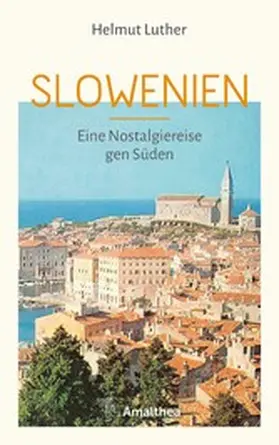 Luther |  Slowenien | eBook | Sack Fachmedien