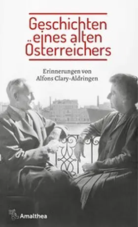 Clary-Aldringen |  Geschichten eines alten Österreichers | eBook | Sack Fachmedien
