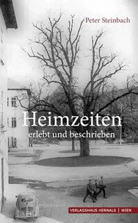 Steinbach |  Heimzeiten - erzählt und beschrieben | Buch |  Sack Fachmedien