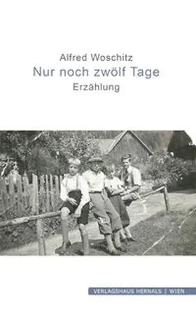 Woschitz |  Nur noch zwölf Tage | Buch |  Sack Fachmedien