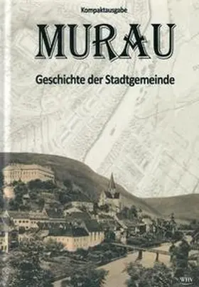 Hager / Brunner / Wieland |  Murau - Geschichte der Stadtgemeinde | Buch |  Sack Fachmedien