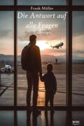 Müller |  Die Antwort auf alle Fragen | Buch |  Sack Fachmedien
