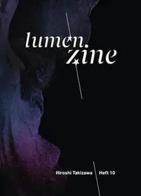 Jelinek |  Lumen Zine Heft 10: Hiroshi Takizawa | Buch |  Sack Fachmedien