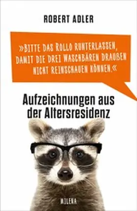 Adler |  Bitte das Rollo runterlassen, damit die drei Waschbären draußen nicht reinschauen können | eBook | Sack Fachmedien
