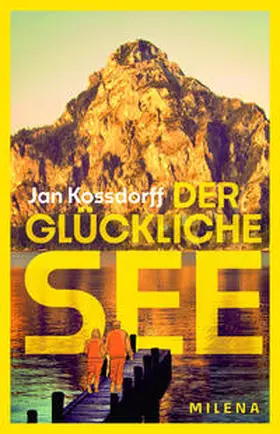 Kossdorff |  Der glückliche See | Buch |  Sack Fachmedien