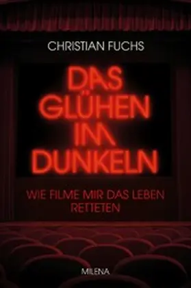 Fuchs |  Das Glühen im Dunkeln | eBook | Sack Fachmedien