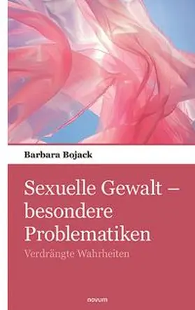 Bojack |  Sexuelle Gewalt - besondere Problematiken | Buch |  Sack Fachmedien