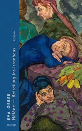 Geber |  Hélène - Befreiung ins Irrenhaus | Buch |  Sack Fachmedien