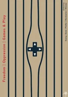 Pfeiffer / Denk / Wernbacher |  Freedom | Oppression | Games & Play | eBook | Sack Fachmedien