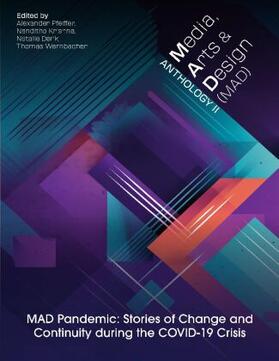 Pfeiffer / Wernbacher / Denk |  MEDIA, ARTS AND DESIGN (MAD) ANTHOLOGY II | Buch |  Sack Fachmedien