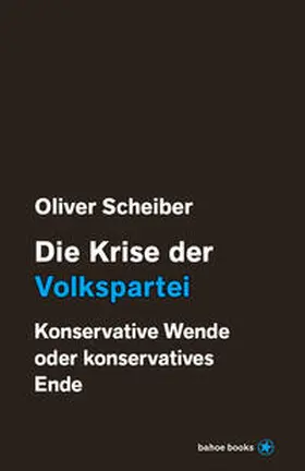 Scheiber |  Die Krise der Volkspartei | Buch |  Sack Fachmedien